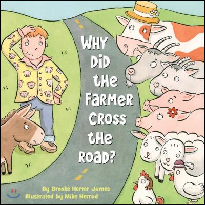 Why Did the Farmer Cross the Road?