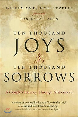 Ten Thousand Joys &amp; Ten Thousand Sorrows: A Couple&#39;s Journey Through Alzheimer&#39;s