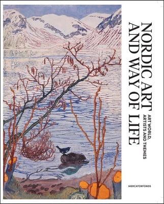 Nordic Art and Way of Life: Art World, Artists and Themes