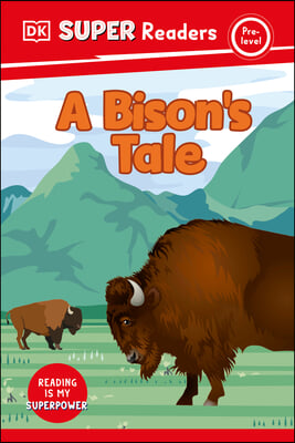 DK Super Readers Pre-Level a Bison&#39;s Tale