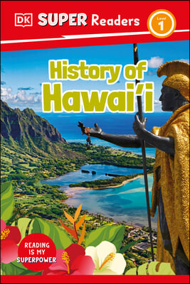 DK Super Readers Level 1 History of Hawai&#39;i