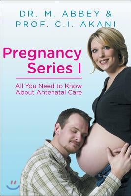 Pregnancy Series I: All You Need to Know About Antenatal Care