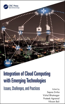 Integration of Cloud Computing with Emerging Technologies