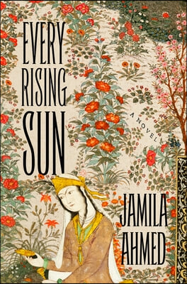 Every Rising Sun: A Retelling of the One Thousand and One Nights