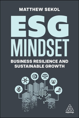 Esg Mindset: Business Resilience and Sustainable Growth