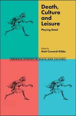 Death, Culture &amp; Leisure: Playing Dead