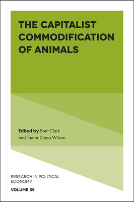 The Capitalist Commodification of Animals