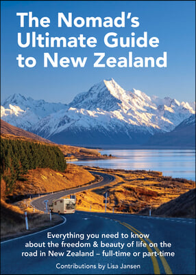 The Nomads Ultimate Guide to New Zealand