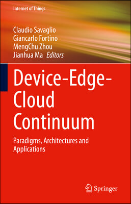 Device-Edge-Cloud Continuum: Paradigms, Architectures and Applications