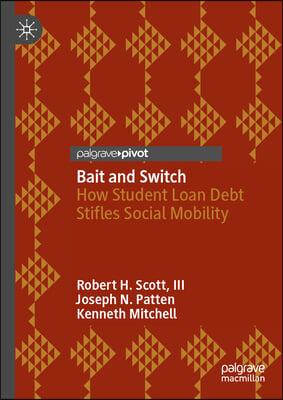 Bait and Switch: How Student Loan Debt Stifles Social Mobility