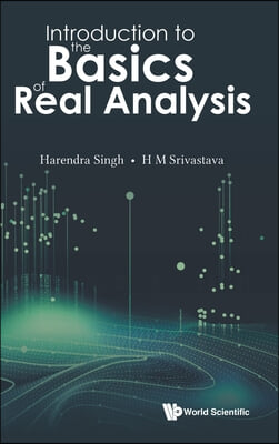 Introduction to the Basics of Real Analysis