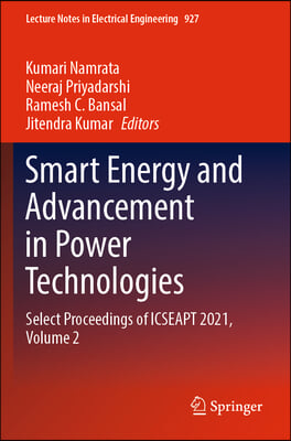 Smart Energy and Advancement in Power Technologies: Select Proceedings of Icseapt 2021, Volume 2