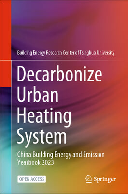 Decarbonize Urban Heating System: China Building Energy and Emission Yearbook 2023