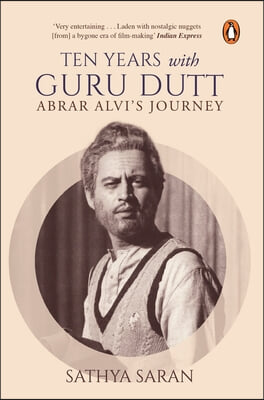 Ten Years with Guru Dutt: Abrar Alvi's Journey