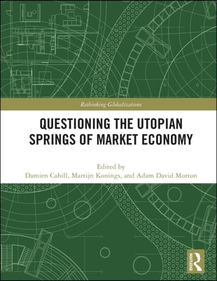 Questioning the Utopian Springs of Market Economy