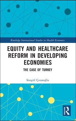 Equity and Healthcare Reform in Developing Economies