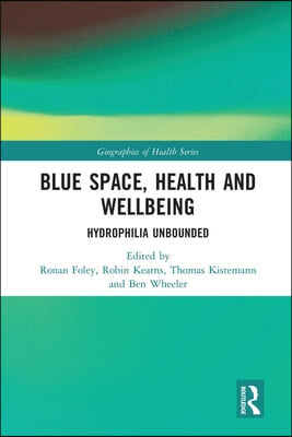 Blue Space, Health and Wellbeing