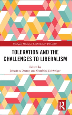 Toleration and the Challenges to Liberalism