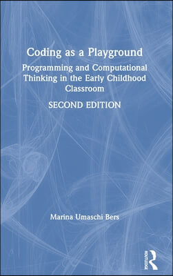 Coding as a Playground: Programming and Computational Thinking in the Early Childhood Classroom