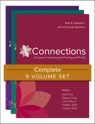 Connections: Complete 9-Volume Set: A Lectionary Commentary for Preaching and Worship