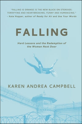 Falling: Hard Lessons and the Redemption of the Woman Next Door