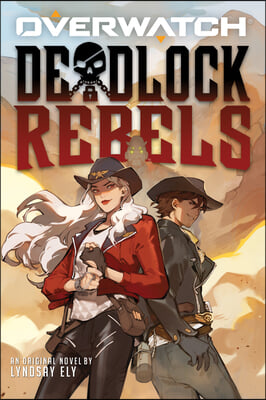 Deadlock Rebels: An Afk Book (Overwatch)