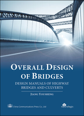 Overall Design of Bridges: Design Manuals of Highway Bridges and Culverts