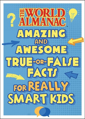 The World Almanac Awesome True-Or-False Questions for Smart Kids