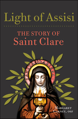 Light of Assisi: The Story of Saint Clare