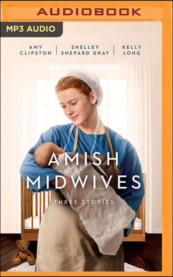 Amish Midwives: Three Stories