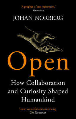 Open: How Collaboration and Curiosity Shaped Humankind