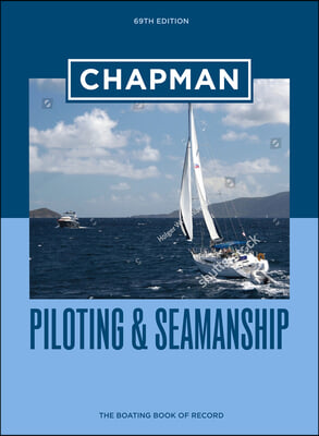 Chapman Piloting &amp; Seamanship 69th Edition