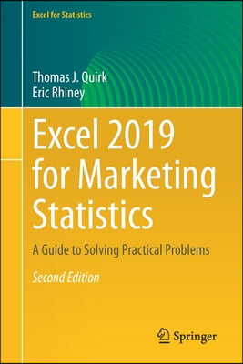 Excel 2019 for Marketing Statistics: A Guide to Solving Practical Problems