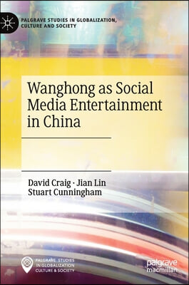 Wanghong as Social Media Entertainment in China