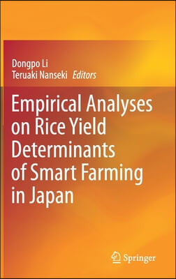 Empirical Analyses on Rice Yield Determinants of Smart Farming in Japan