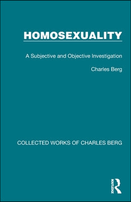 Homosexuality: A Subjective and Objective Investigation