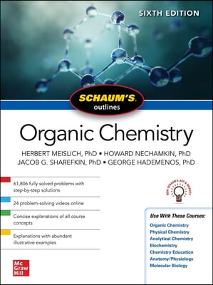 Schaum&#39;s Outline of Organic Chemistry, Sixth Edition