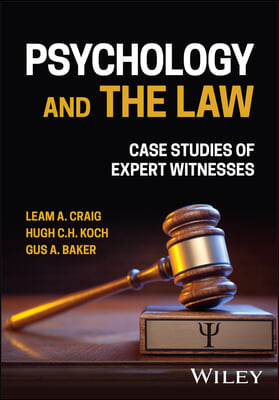 Psychology and the Law: Case Studies of Expert Witnesses