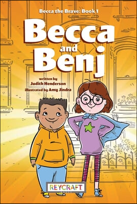 Becca the Brave: Becca and Benj (Becca the Brave 1): Becca and Benj (Becca the Brave 1)