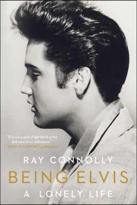 Being Elvis: A Lonely Life