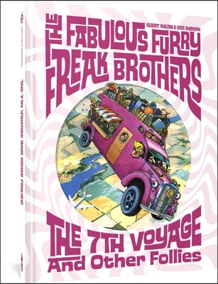 The 7th Voyage of Fabulous Furry Freak Brothers and Other Follies