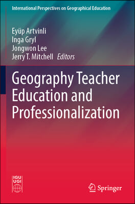 Geography Teacher Education and Professionalization