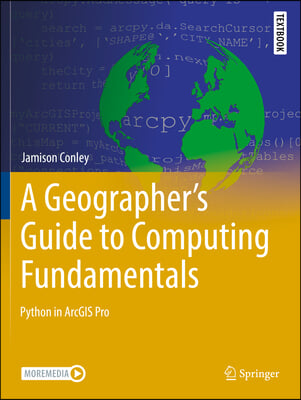 A Geographer's Guide to Computing Fundamentals: Python in Arcgis Pro