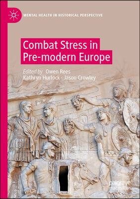 Combat Stress in Pre-Modern Europe