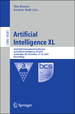 Artificial Intelligence XL: 43rd Sgai International Conference on Artificial Intelligence, AI 2023, Cambridge, Uk, December 12-14, 2023, Proceedin