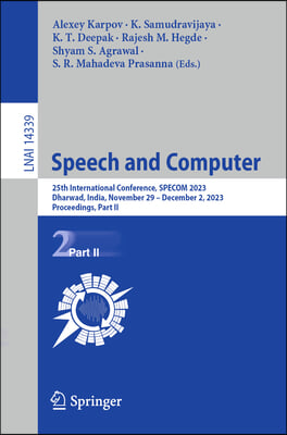 Speech and Computer: 25th International Conference, Specom 2023, Dharwad, India, November 29 - December 2, 2023, Proceedings, Part II