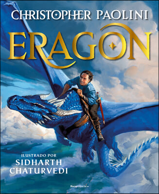 Eragon: Edici&#243;n Ilustrada / Eragon: The Illustrated Edition