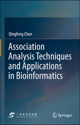 Association Analysis Techniques and Applications in Bioinformatics