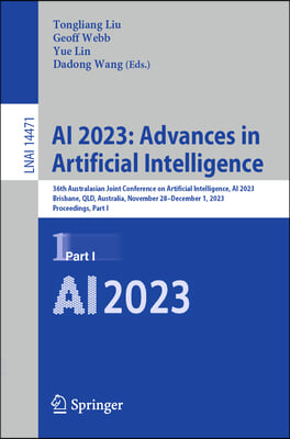 AI 2023: Advances in Artificial Intelligence: 36th Australasian Joint Conference on Artificial Intelligence, AI 2023, Brisbane, Qld, Australia, Novemb