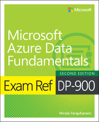 The Exam Ref DP-900 Microsoft Azure Data Fundamentals